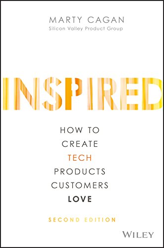 INSPIRED - How to Create Tech Products Customers Love