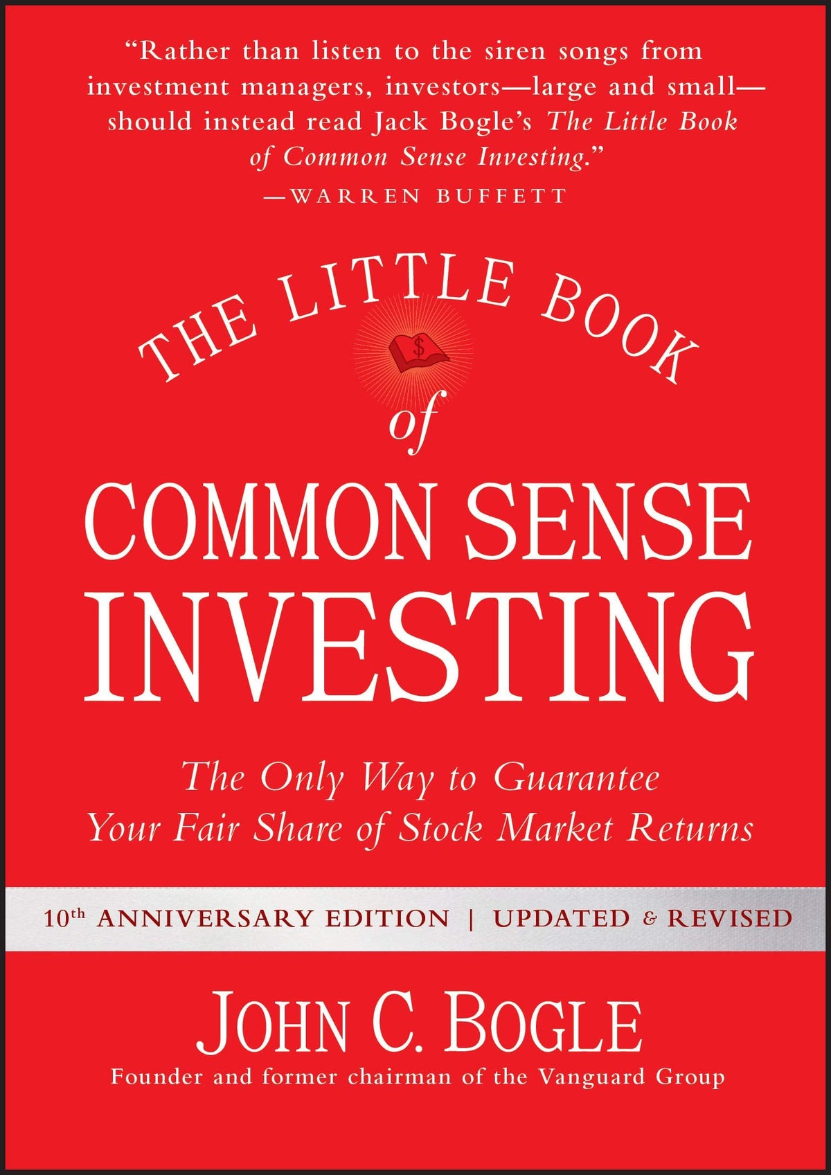 The Little Book of Common Sense Investing - The Only Way to Guarantee Your Fair Share of Stock Market Returns