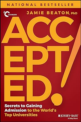 Accepted! - Secrets to Gaining Admission to the World's Top Universities