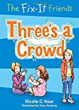 The Fix-it Friends: Three's A Crowd