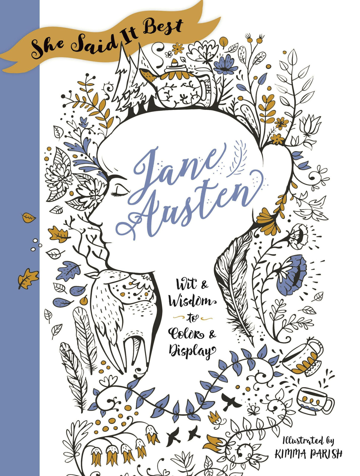 She Said It Best: Jane Austen Wit and Wisdom to Color and Display