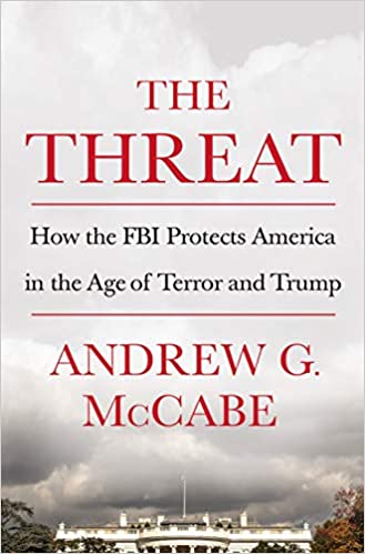 Threat, The: How the FBI Protects America in the Age of Terror and Trump