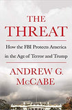 Threat, The: How the FBI Protects America in the Age of Terror and Trump