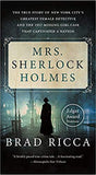 Mrs. Sherlock Holmes: The True Story of New York City's Greatest Female Detective -