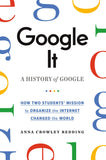Google It:  A History of Google