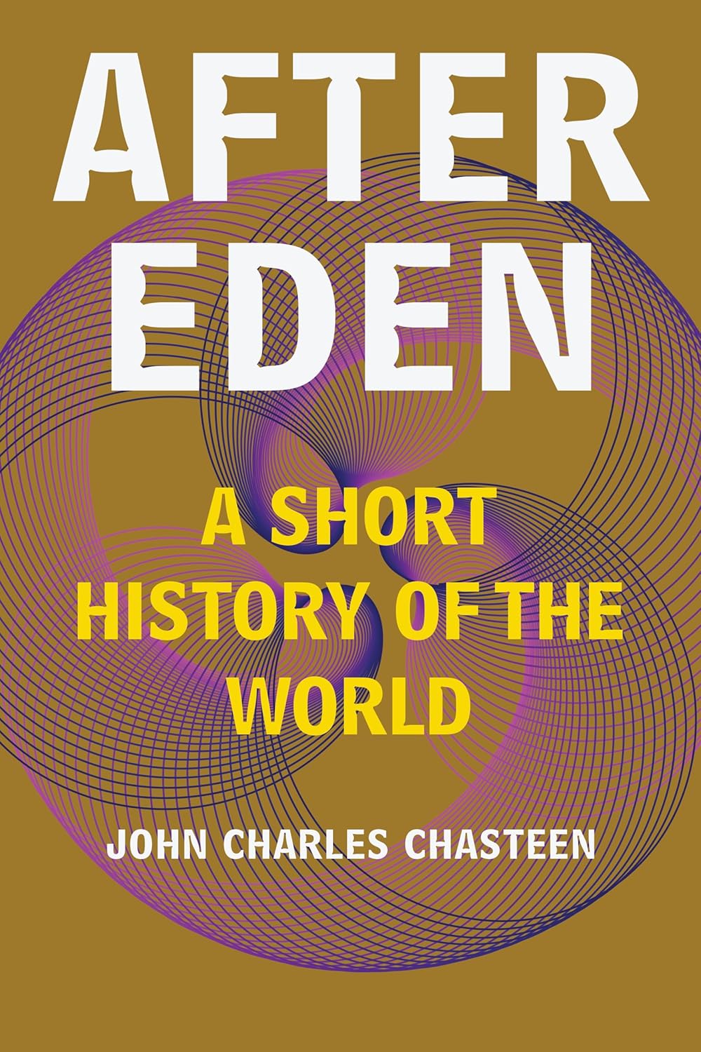 After Eden - A Short History of the World