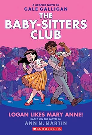 Logan Likes Mary Anne The Babysitters Club Graphic Novel book 8