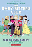 Good bye Stacey Good bye The Babysitters Club Graphic Novel book 11