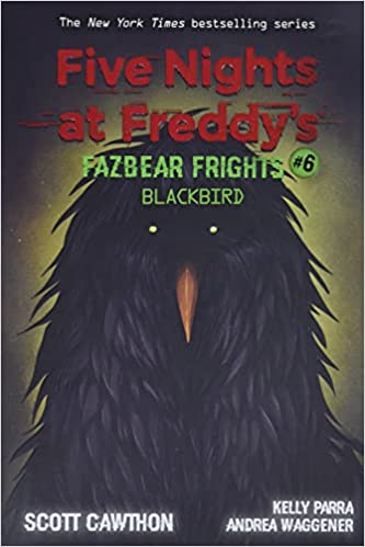 Blackbird (Five Nights at Freddy's: Fazbear Frights #6)