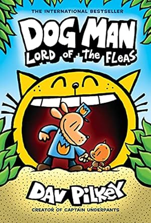 Dog Man: Lord of the Fleas: from the Creator of Captain Underpants (Dog Man #5)