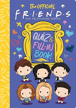 The Official Friends Quiz and Fill-In Book