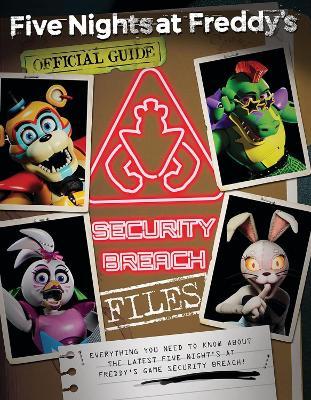 The Security Breach Files - An AFK Book Five Nights at Freddy's