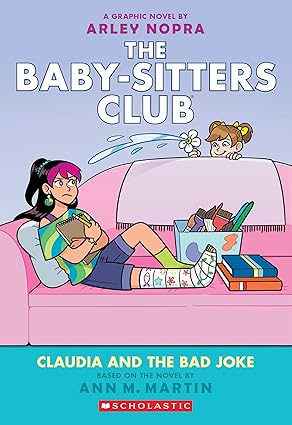 Claudia and The Bad Joke The Babysitters Club Graphic Novel Book 15