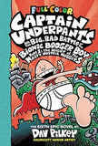 Captain Underpants and the Big, Bad Battle of the Bionic Booger Boy, Part 1: The Night of the Nasty Nostril Nuggets: Color Edition (Captain Underpants