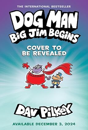 Dog Man: Big Jim Begins Book 13