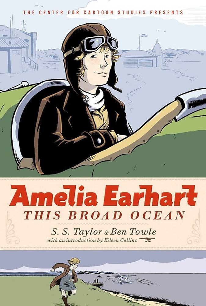 Amelia Earhart: This Broad Ocean (Center For Cartoon Studies Presents)