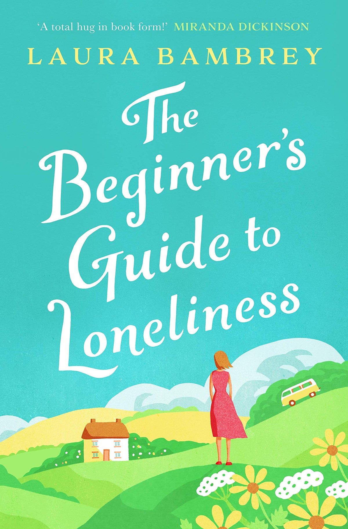 The Beginner's Guide to Loneliness - The Feel-Good Story of the Summer!