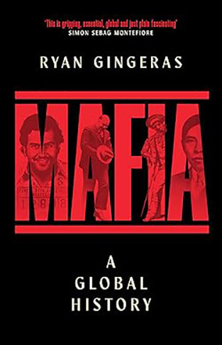 Mafia: A Global History