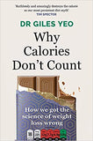 Why Calories Don't Count: How We Got the Science of Weight Loss Wrong