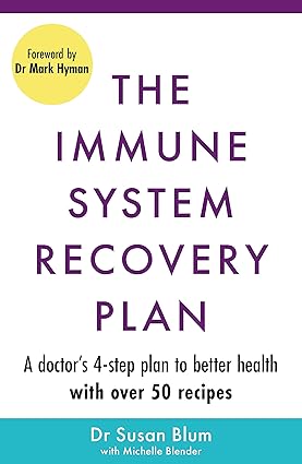 The Immune System Recovery Plan - A Doctor's 4-Step Program to Treat Autoimmune Disease