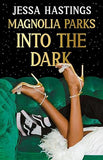 Magnolia Parks: Into the Dark - Book 5
