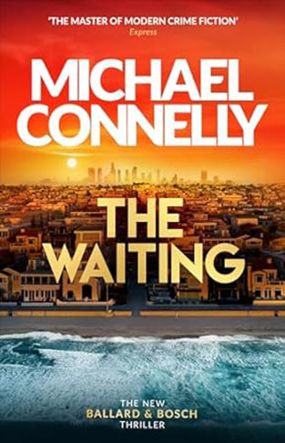 The Waiting Renee Ballard and Harry Bosch Book 6
