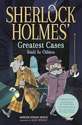 Sherlock Holmes Greatest Cases Retold for Children