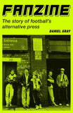 Fanzine: The story of football's alternative press