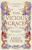 This Vicious Grace: the romantic, unforgettable fantasy debut of the year