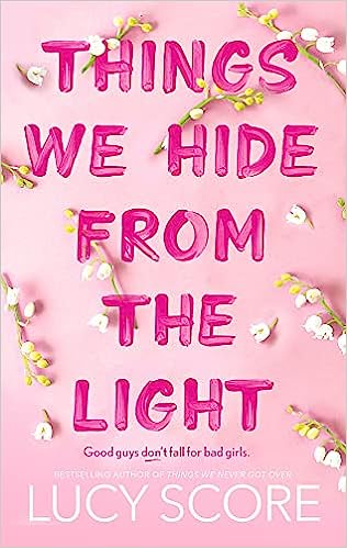 Things We Hide from the Light - The Unforgettable Sequel to Global Bestseller Things We Never Got Over