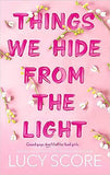 Things We Hide from the Light - The Unforgettable Sequel to Global Bestseller Things We Never Got Over