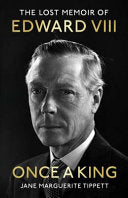 Once a King - The Lost Memoir of Edward VIII