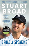Stuart Broad: Broadly Speaking - The Instant Sunday Times Bestseller