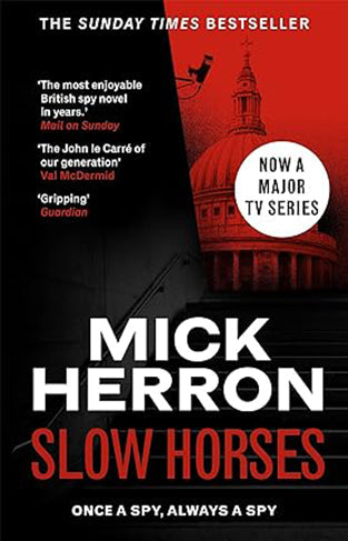 Slow Horses - Slough House Thriller 1