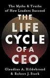 The Life Cycle of  a CEO