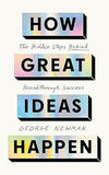 How Great Ideas Happen
