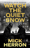 Watch the Quiet Snow