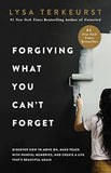 Forgiving What You Can't Forget