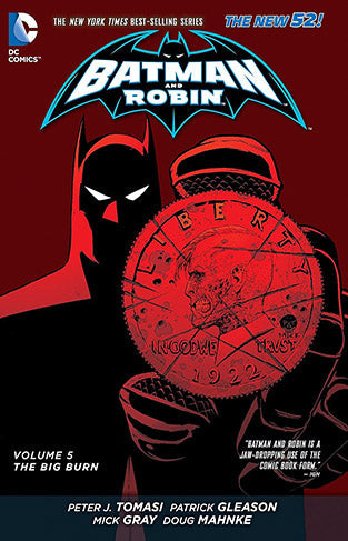 Batman and Robin Volume 5: The Big Burn HC