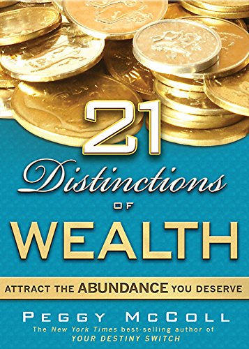 21 Distinctions Of Wealth Attract The Abundance You Deserve