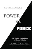 Power vs. Force: The Hidden Determinants of Human Behaviour