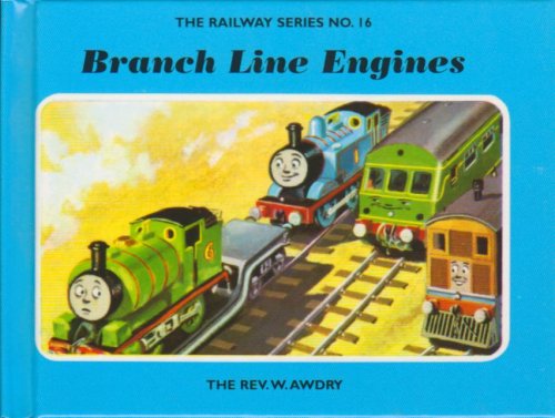 The Railway Series No. 16 : Branch Line Engines (Classic Thomas the Tank Engine)