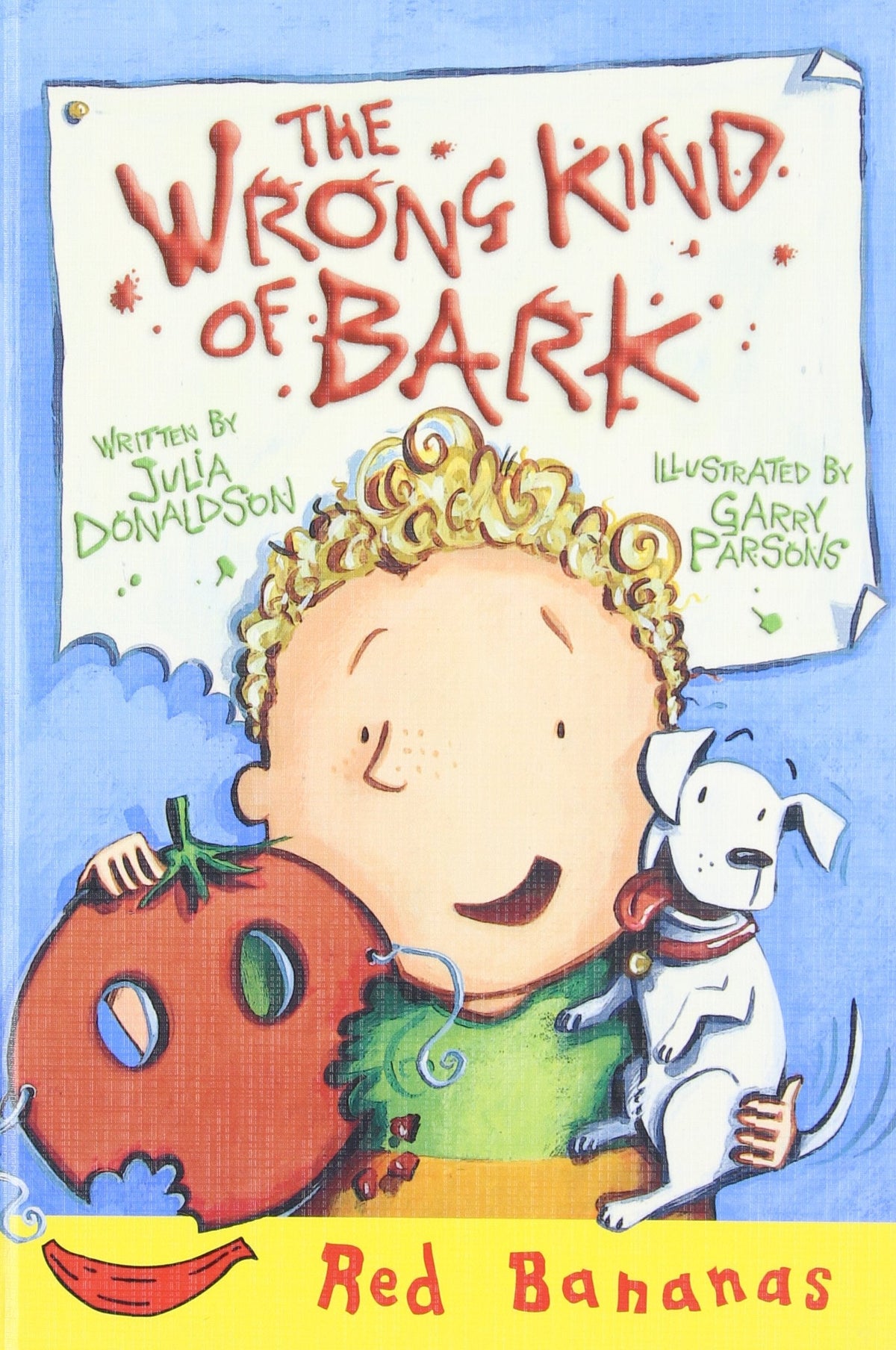 The Wrong Kind of Bark (Banana Storybooks: Red)