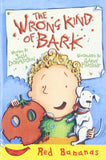 The Wrong Kind of Bark (Banana Storybooks: Red)
