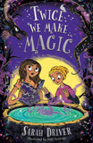 Twice We Make Magic: The most magical children's fantasy adventure of 2022: Book 2 (Once We Were Witches)
