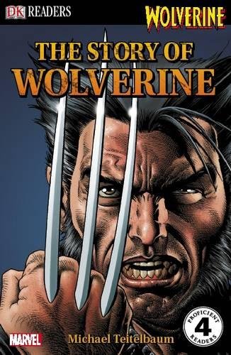 The Story of Wolverine (DK Readers Level 4)