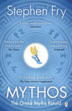 Mythos: The Greek Myths Retold (Stephen Fry's Greek Myths)