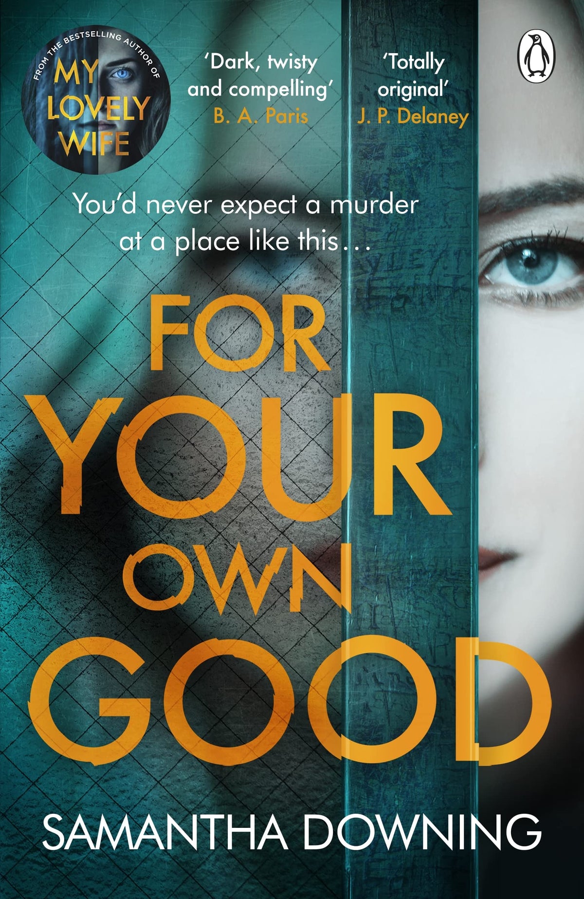 For Your Own Good - The Most Addictive Psychological Thriller You'll Read This Year
