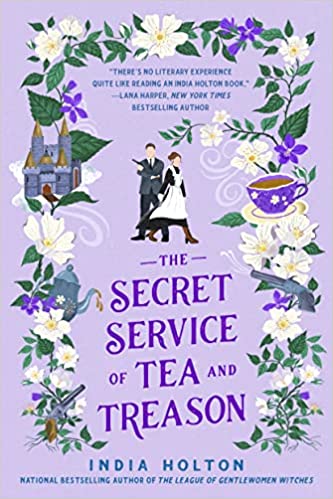 The Secret Service of Tea and Treason - Dangerous Damsels Series Book 3