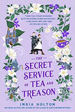 The Secret Service of Tea and Treason - Dangerous Damsels Series Book 3